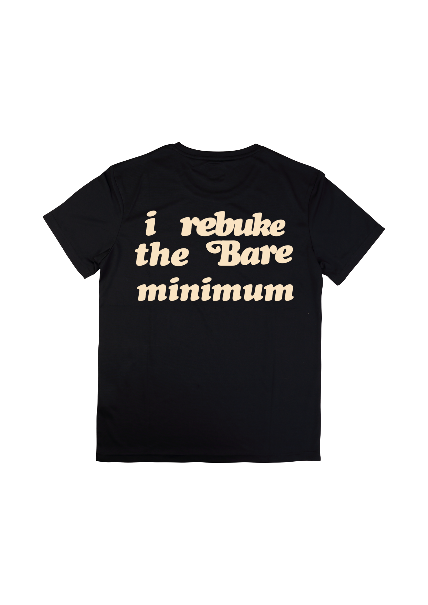 REBUKE THE BARE MINIMUM - TEE