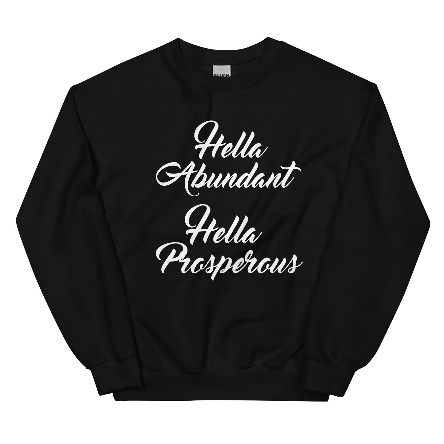 HELLA ABUNDANT HELLA PROSPEROUS CREWNECK